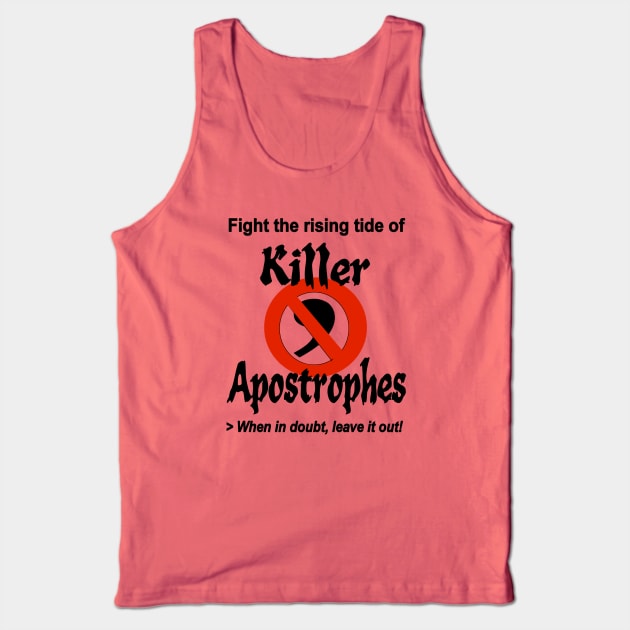 Fight Killer Apostrophes Tank Top by Jan4insight TeeStore